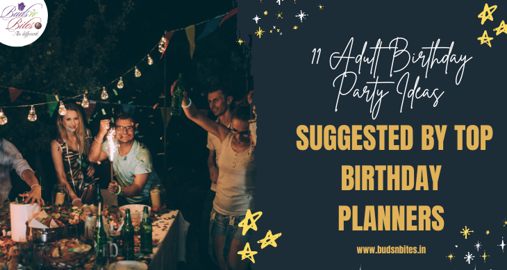  11 Adult Birthday Party Ideas Suggested by Top Birthday Planners